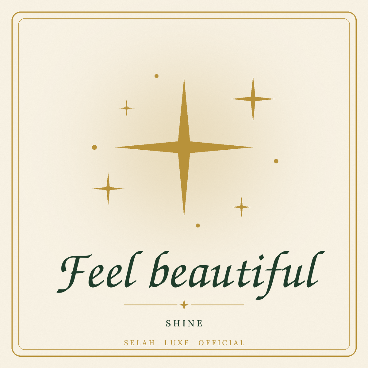 Selah Luxe Official gold sparkle with the words Feel beautiful